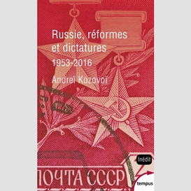 Russie reformes et dictatures
