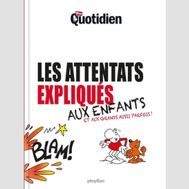 Attentats expliques aux enfants (les)