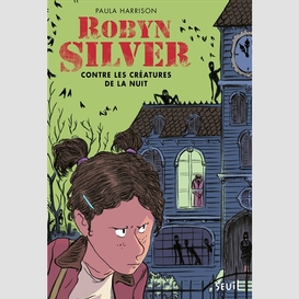 Robyn silver contre les creatures nuit