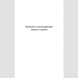 Recherches en psychopathologie clinique et cognitive