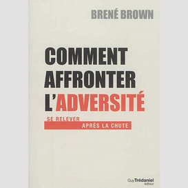 Comment affronter l'adversite