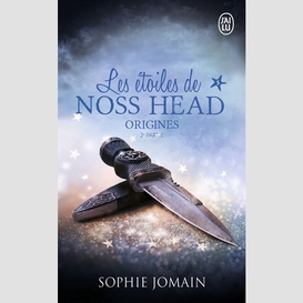 Etoiles de noss head t.5 origines(les)