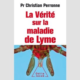 La vérité sur la maladie de lyme