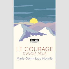 Courage d'avoir peur (le)