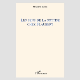 Les sens de la sottise chez flaubert