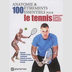 Anatomie et 100 etirements essent tennis