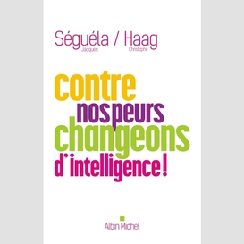 Contre nos peurs changeons d intelligence !