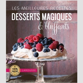 Desserts magiques et bluffants