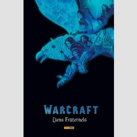 Warcraft liens fraternels