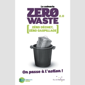 Scenario zero waste 2.0 zero dechet