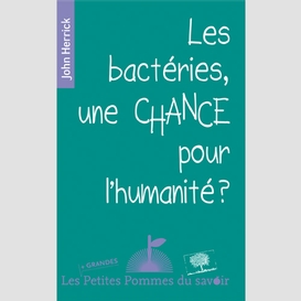 Bacteries une chance pour l'humanite