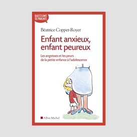 Enfant anxieux, enfant peureux