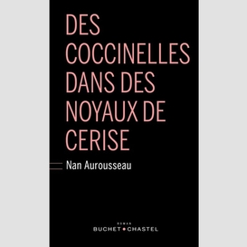 Des coccinelles dans les noyaux de ceris