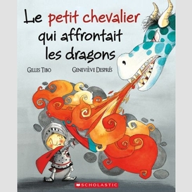 Petit chevalier qui affrontait les drago