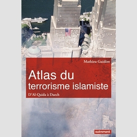 Atlas du terrorisme islamiste