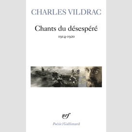 Chants du desespere 1914-1920