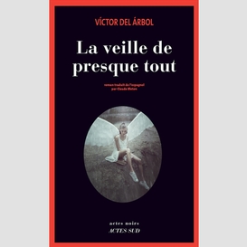 Veille de presque tout (la)