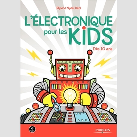 Electronique pour les kids (l')