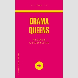 Drama queens