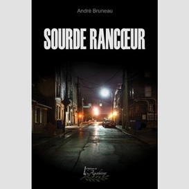 Sourde rancoeur