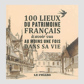 100 lieux patrimoine francais avoir vue