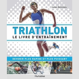 Triathlon -le livre d'entrainement