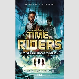 Time riders t7- seigneurs des mers