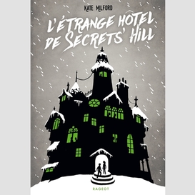Etrange hotel de secret hill (l')