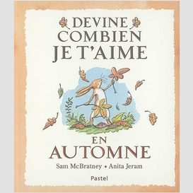 Devine combien je t'aime en automne