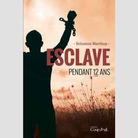 Esclave pendant 12 ans