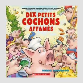 Dix petits cochons affames