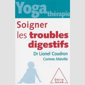 Soigner les troubles digestifs