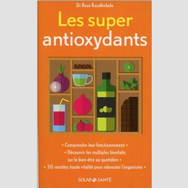 Super antioxydants -les