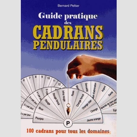 Guide pratique des cadrans pendulaires