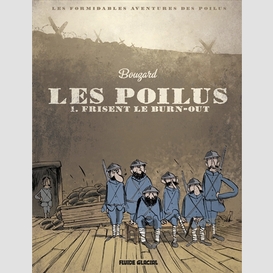 Poilus t.1 les poilus frisent le burn-ou