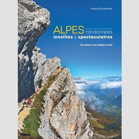 Alpes :randonnees insolites spectaculair