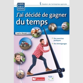 J'ai decide de gagner du temps