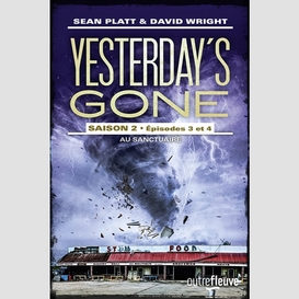 Yesterday's gone -saison 2 episodes 3et4