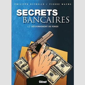 Secrets bancaires 1.2 detournement fonds