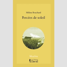 Percees de soleil -haikus