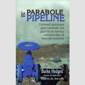 Parabole du pipeline (la)