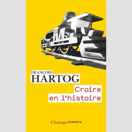 Croire en l'histoire