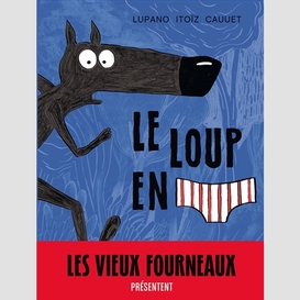 Loup en slip (le)