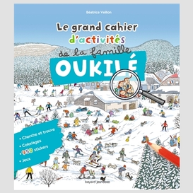 Grand cahier activites famille oukile