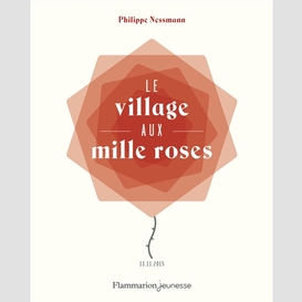 Village aux mille roses (le)