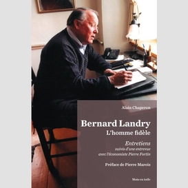 Bernard landry, homme fidele