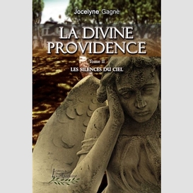 Divine providence t.2 les silences du
