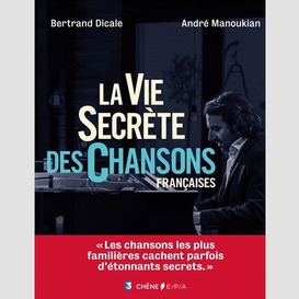 Vie secrete des chansons francaises (la)