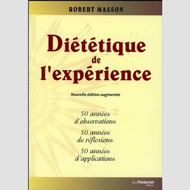 Dietetique de l'experience:50 annees