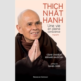 Thich nhat hanh une vie en pleine consci